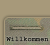 willkommen